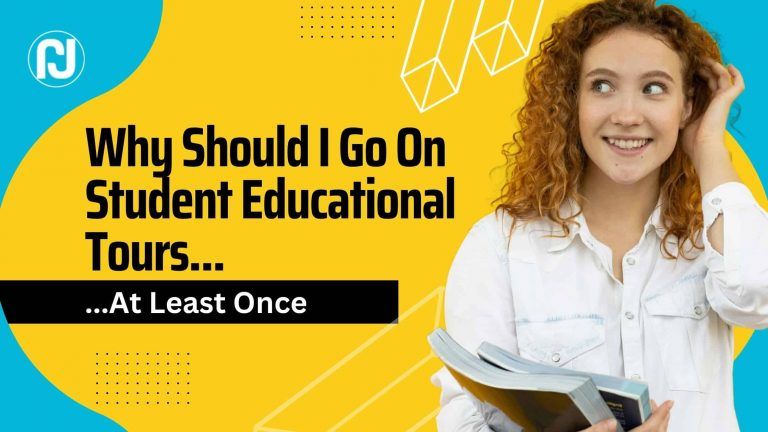 Why Should I Go On Student Educational Tours Student Educational Trips