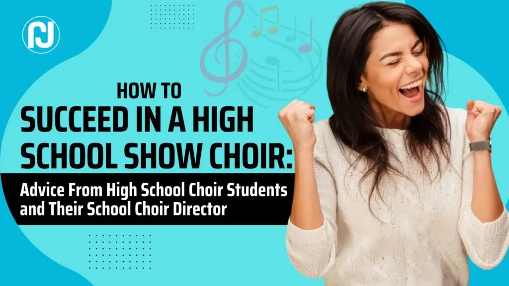 How to Succeed in a High School Show Choir