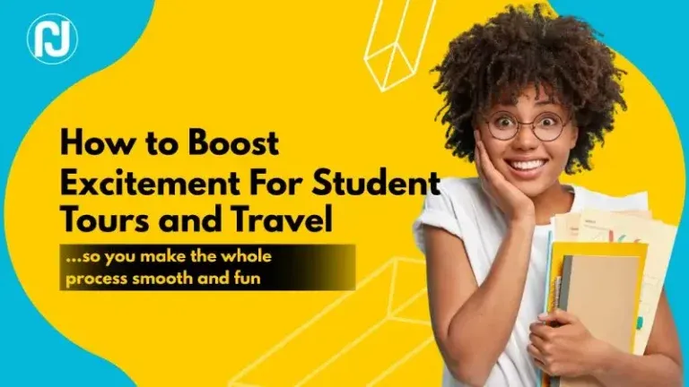 How to Boost Excitement for Student Tours and Travel